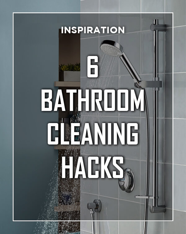 6 Bathroom Cleaning Hacks blog from BATHLINE Bathrooms
